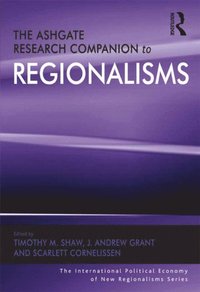 The Ashgate Research Companion to Regionalisms (e-bok)