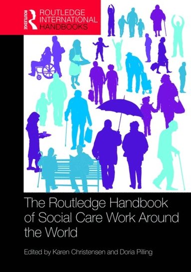 The Routledge Handbook of Social Care Work Around the World (e-bok)