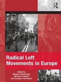 Radical Left Movements in Europe (e-bok)