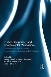 Nature, Temporality and Environmental Management (e-bok)
