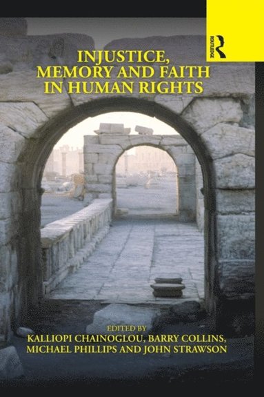 Injustice, Memory and Faith in Human Rights (e-bok)
