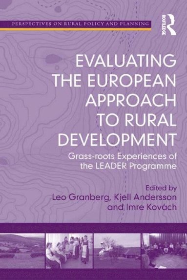 Evaluating the European Approach to Rural Development (e-bok)