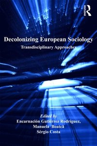 Decolonizing European Sociology (e-bok)
