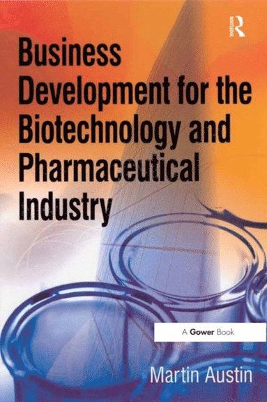 Business Development for the Biotechnology and Pharmaceutical Industry (häftad)