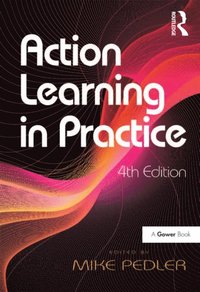 Action Learning in Practice (e-bok)