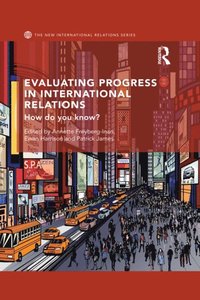 Evaluating Progress in International Relations (e-bok)