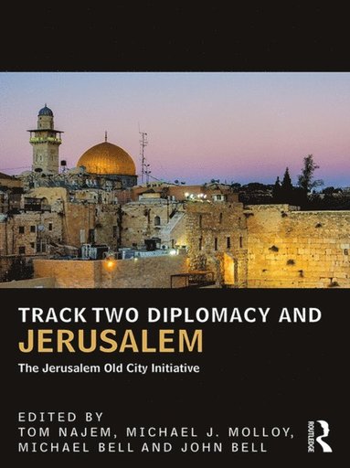 Track Two Diplomacy and Jerusalem (e-bok)