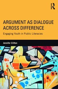 Argument as Dialogue Across Difference (e-bok)