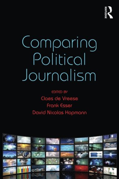 Comparing Political Journalism (e-bok)