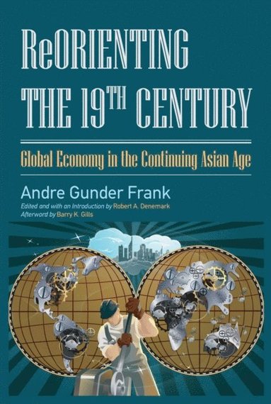 Reorienting the 19th Century (inbunden)