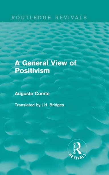 General View of Positivism (häftad)