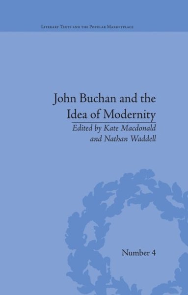 John Buchan and the Idea of Modernity (hftad)
