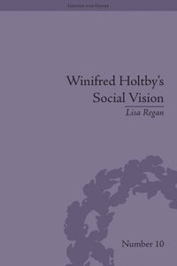 Winifred Holtby''s Social Vision (e-bok)