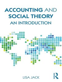 Accounting and Social Theory (e-bok)