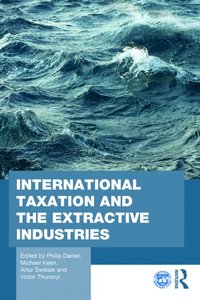 International Taxation and the Extractive Industries (e-bok)