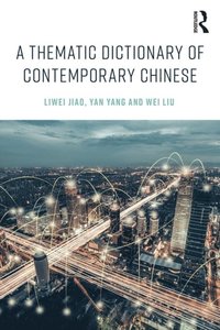 Thematic Dictionary of Contemporary Chinese (e-bok)