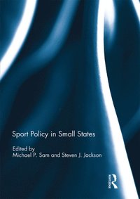 Sport Policy in Small States (e-bok)