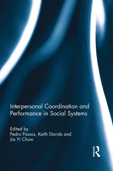 Interpersonal Coordination and Performance in Social Systems (e-bok)