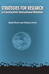 Strategies for Research in Constructivist International Relations (e-bok)