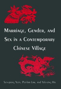 Marriage, Gender and Sex in a Contemporary Chinese Village (e-bok)
