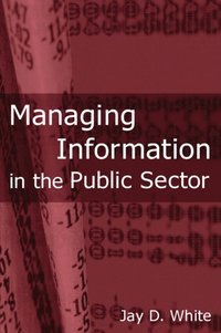 Managing Information in the Public Sector (e-bok)