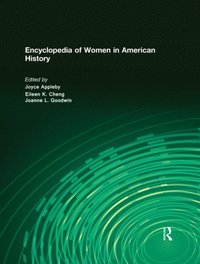 Encyclopedia of Women in American History (e-bok)