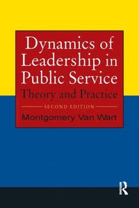 Dynamics of Leadership in Public Service (e-bok)