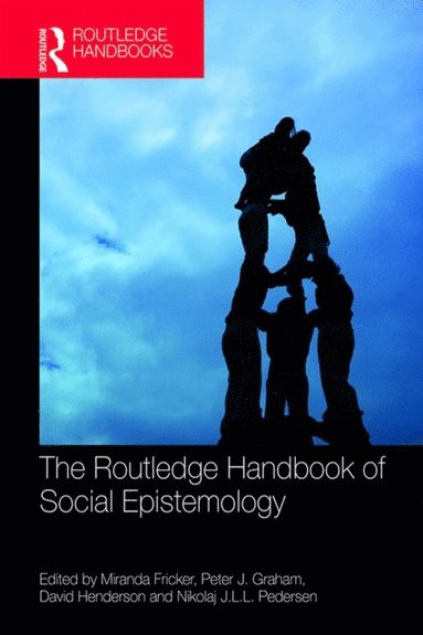 The Routledge Handbook of Social Epistemology (e-bok)