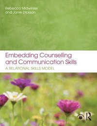 Embedding Counselling and Communication Skills (e-bok)