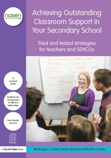 Achieving Outstanding Classroom Support in Your Secondary School (e-bok)