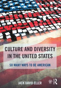 Culture and Diversity in the United States (e-bok)