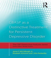 CBASP as a Distinctive Treatment for Persistent Depressive Disorder (e-bok)