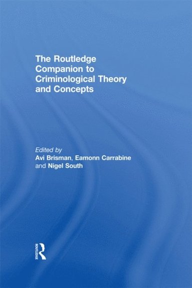 Routledge Companion to Criminological Theory and Concepts (inbunden)