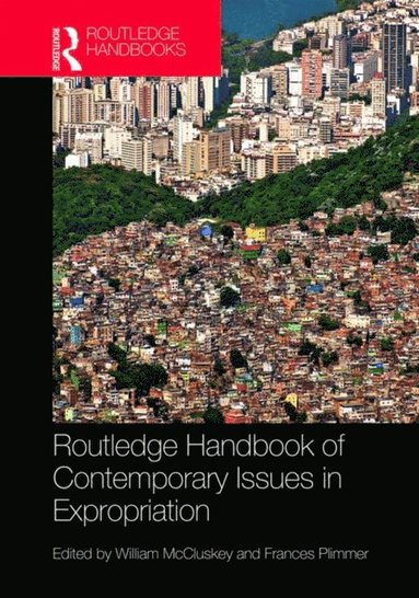 Routledge Handbook of Contemporary Issues in Expropriation (hftad)