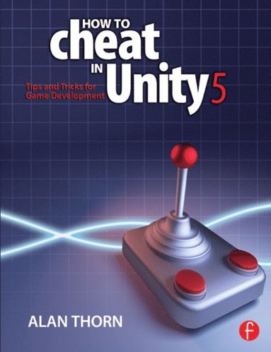 How to Cheat in Unity 5 (e-bok)