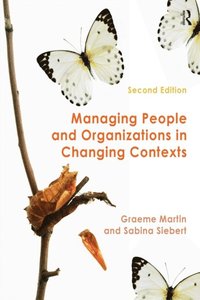 Managing People and Organizations in Changing Contexts (e-bok)
