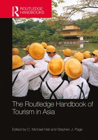 The Routledge Handbook of Tourism in Asia (e-bok)
