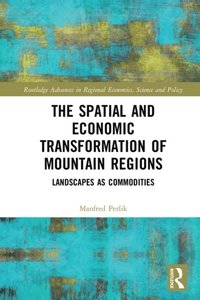 The Spatial and Economic Transformation of Mountain Regions (e-bok)