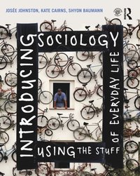 Introducing Sociology Using the Stuff of Everyday Life (e-bok)