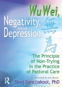 Wu Wei, Negativity, and Depression (e-bok)