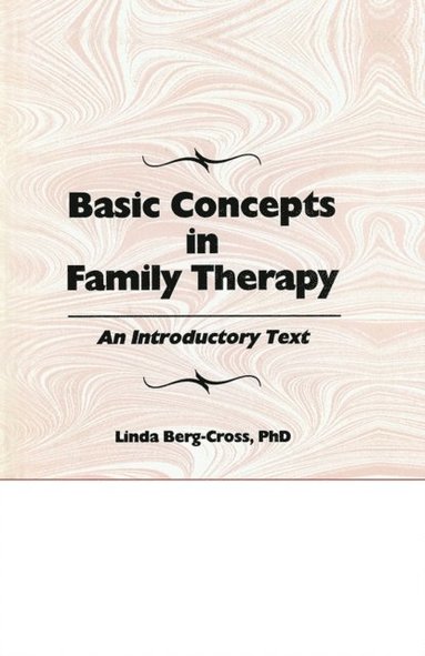 Basic Concepts In Family Therapy (e-bok)