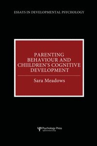 Parenting Behaviour and Children''s Cognitive Development (e-bok)