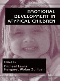 Emotional Development in Atypical Children (e-bok)