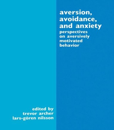 Aversion, Avoidance, and Anxiety (häftad)