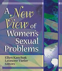 New View of Women's Sexual Problems (e-bok)