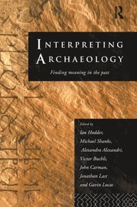 Interpreting Archaeology (e-bok)
