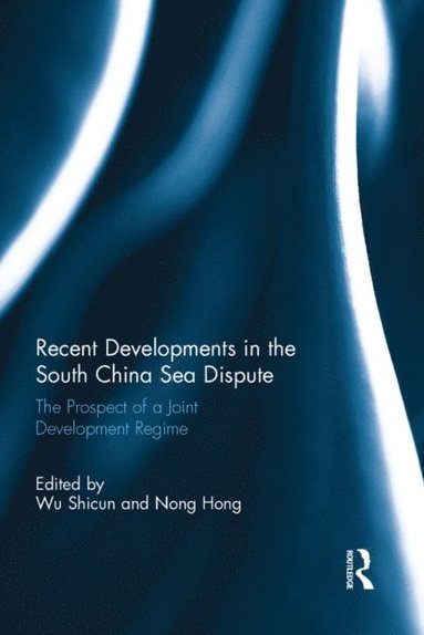 Recent Developments in the South China Sea Dispute (e-bok)