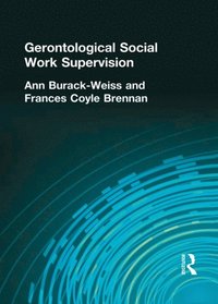 Gerontological Social Work Supervision (e-bok)