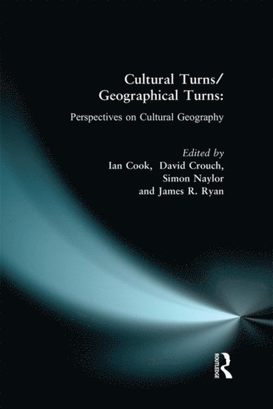 Cultural Turns/Geographical Turns (häftad)