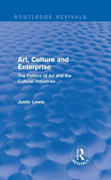 Art, Culture and Enterprise (Routledge Revivals) (e-bok)